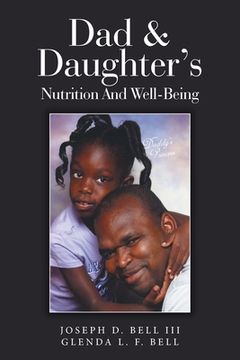 portada Dad & Daughter's Nutrition and Well-Being (en Inglés)