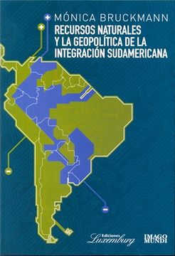 portada Recursos Naturales Y La Geopolitica De La Integracion Sudamericana (Rustico)