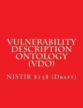 portada Vulnerability Description Ontology (VDO): NISTIR 8138 (Draft)