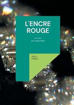portada L'encre rouge: Les origines (in French)