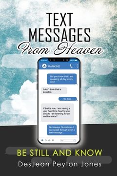 portada Text Messages From Heaven: Be Still and Know (en Inglés)
