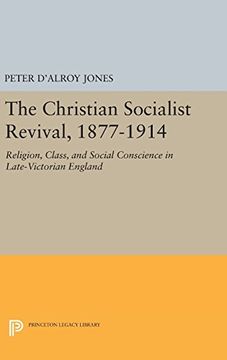portada The Christian Socialist Revival, 1877-1914: Religion, Class, and Social Conscience in Late-Victorian England (Princeton Legacy Library) (in English)