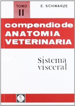 portada Compendio de Anatomía Veterinaria. Tomo ii: Sistema Visceral