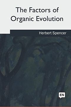 portada The Factors of Organic Evolution (in English)