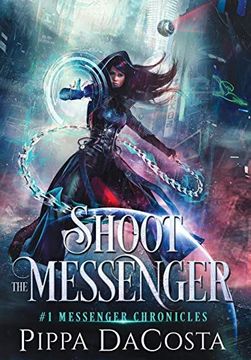 portada Shoot the Messenger (Messenger Chronicles) 