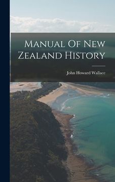 portada Manual Of New Zealand History (in English)