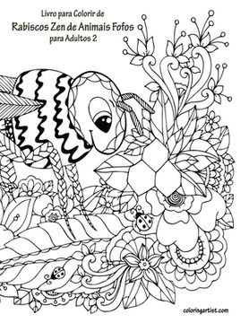 portada Livro para Colorir de Rabiscos Zen de Animais Fofos para Adultos 2 (in Portuguese)