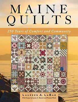 portada Maine Quilts: 250 Years of Comfort and Community (in English)