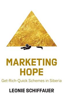 portada Marketing Hope: Get-Rich-Quick Schemes in Siberia (in English)