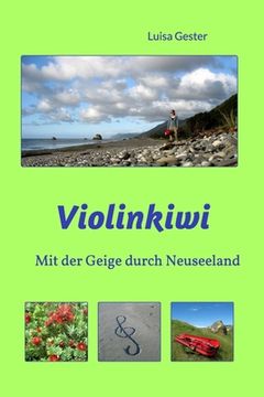 portada Violinkiwi: Mit der Geige durch Neuseeland