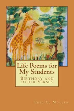 portada Life Poems for my Students: Birthday and other Verses (in English)