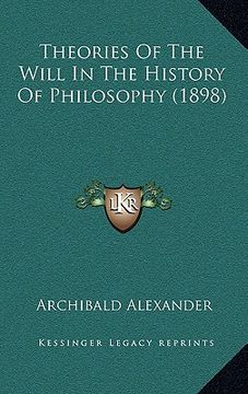 portada theories of the will in the history of philosophy (1898) (en Inglés)