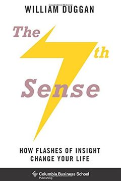 portada The Seventh Sense: How Flashes of Insight Change Your Life (Columbia Business School Publishing) (in English)