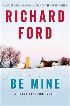 portada Be Mine: A Frank Bascombe Novel