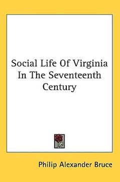portada social life of virginia in the seventeenth century (en Inglés)