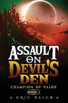 portada Assault on Devil'S Den: Champion of Valor Book 1 (The Sarcasca Chronicles) (en Inglés)