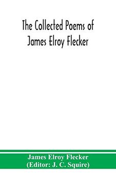 portada The Collected Poems of James Elroy Flecker (en Inglés)
