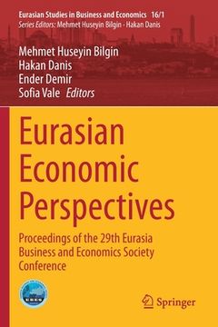 portada Eurasian Economic Perspectives: Proceedings of the 29th Eurasia Business and Economics Society Conference