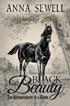 portada Black Beauty, The Autobiography of a Horse: Illustrated (en Inglés)
