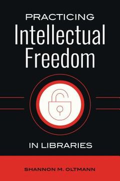 portada Practicing Intellectual Freedom in Libraries (in English)