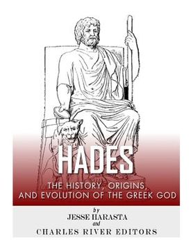 portada Hades: The History, Origins and Evolution of the Greek God (en Inglés)