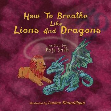 portada How To Breathe Like Lions and Dragons (in English)