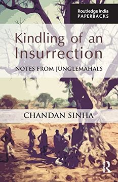 portada Kindling of an Insurrection: Notes From Junglemahals (en Inglés)