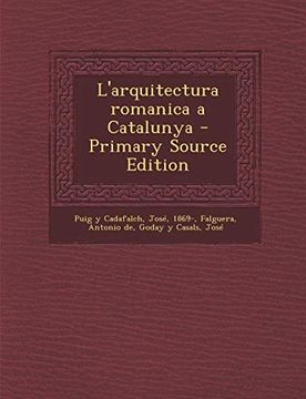 portada L'arquitectura Romanica a Catalunya - Primary Source Edition