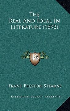 portada the real and ideal in literature (1892) (in English)