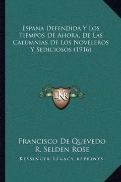 portada Espana Defendida y los Tiempos de Ahora, de las Calumnias de los Noveleros y Sediciosos (1916) (in Spanish)