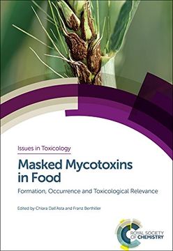 portada Masked Mycotoxins in Food: Formation, Occurrence and Toxicological Relevance (Issues in Toxicology) (en Inglés)