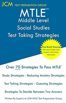 portada Mtle Middle Level Social Studies - Test Taking Strategies: Mtle 032 Exam - Free Online Tutoring - new 2020 Edition - the Latest Strategies to Pass Your Exam. (en Inglés)