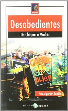 portada Desobedientes: De Chiapas a Madrid (in Spanish)