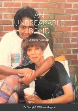 portada An Unbreakable Bond: A True Friendship (en Inglés)