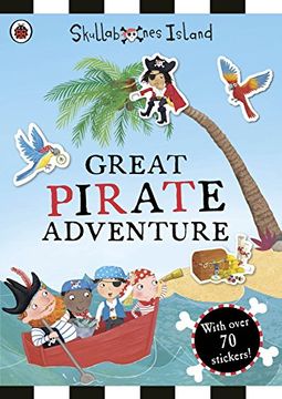 portada The Great Pirate Adventure: A Ladybird Skullabones Island Sticker Book