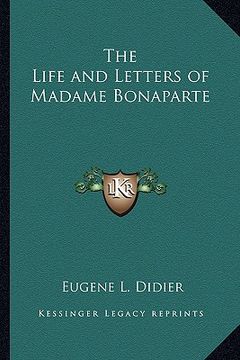 portada the life and letters of madame bonaparte (en Inglés)