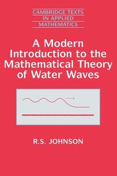 portada A Modern Introduction to the Mathematical Theory of Water Waves Paperback (Cambridge Texts in Applied Mathematics) (in English)