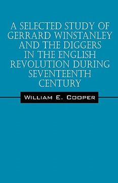 portada a selected study of gerrard winstanley and the diggers in the english revolution during seventeenth century