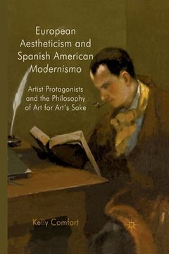 portada European Aestheticism and Spanish American Modernismo: Artist Protagonists and the Philosophy of Art for Art's Sake (en Inglés)