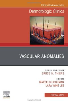 portada Vascular Anomalies, an Issue of Dermatologic Clinics (Volume 40-4) (The Clinics: Internal Medicine, Volume 40-4) (en Inglés)