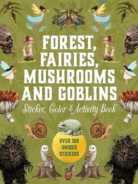 portada Forest, Fairies, Mushrooms and Goblins Sticker, Color & Activity Book: Over 500 Unique Stickers (Sticker Activity Deluxe Editions)