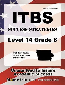 portada Itbs Success Strategies Level 14 Grade 8 Study Guide: Itbs Test Review for the Iowa Tests of Basic Skills (en Inglés)