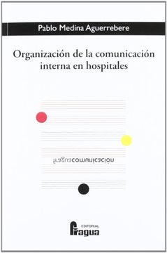 portada ORGANIZACION DE LA COMUNICACION INTERNA EN HOSPITALES (in Spanish)