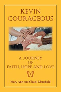 portada Kevin Courageous: A Journey of Faith, Hope and Love (en Inglés)