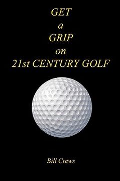 portada get a grip on 21st century golf