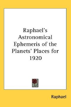 portada raphael's astronomical ephemeris of the planets' places for 1920 (en Inglés)