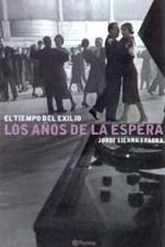 portada Los Años de la Espera (el Tiempo del Exilio ii) (in Spanish)