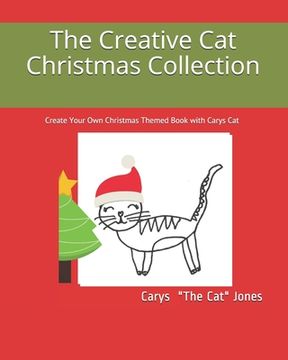portada The Creative Cat Christmas Collection: Create Your Own Christmas Themed Book with Carys Cat (in English)