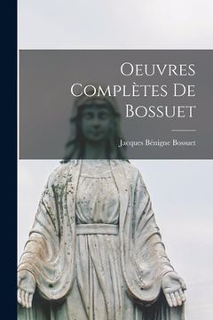 portada Oeuvres Complètes De Bossuet (en Inglés)