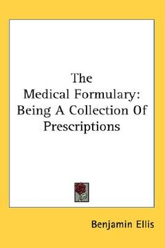 portada the medical formulary: being a collection of prescriptions (in English)